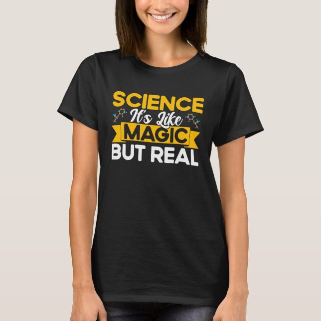 Camiseta La ciencia es como la magia pero la química de la  (Anverso)