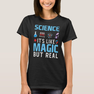 Camiseta La ciencia es como la magia pero la verdadera mate