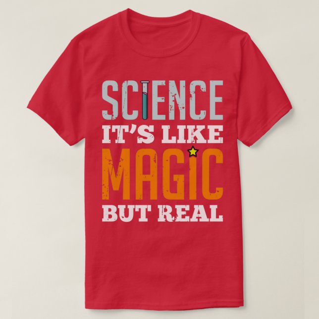 Camiseta La ciencia es como la magia pero la verdaderaTShir (Diseño del anverso)