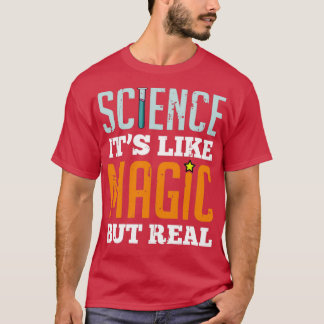 Camiseta La ciencia es como la magia pero la verdaderaTShir