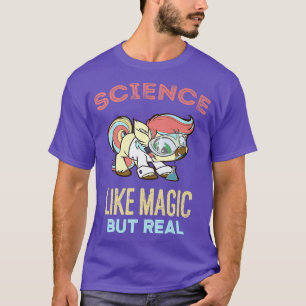 Camiseta La ciencia es como la magia pero los estudiantes r