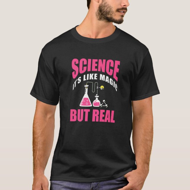 Camiseta La ciencia es como la magia pero los verdaderos ni (Anverso)