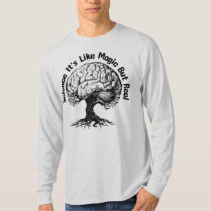 Camiseta la ciencia es como la magia pero real