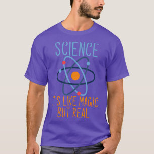 Camiseta La ciencia es como la magia pero real para el Enth