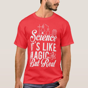 Camiseta La Ciencia Es Como La Mágica Pero La Física Real Q