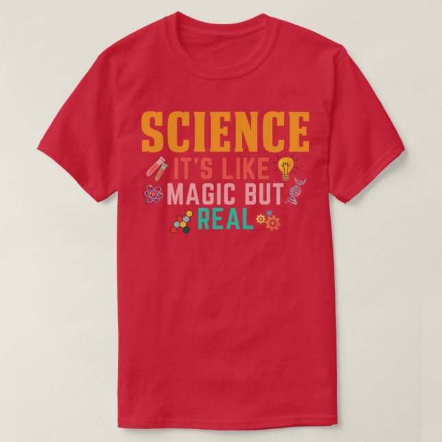 Camiseta La ciencia es como magia pero real2 (Diseño del anverso)