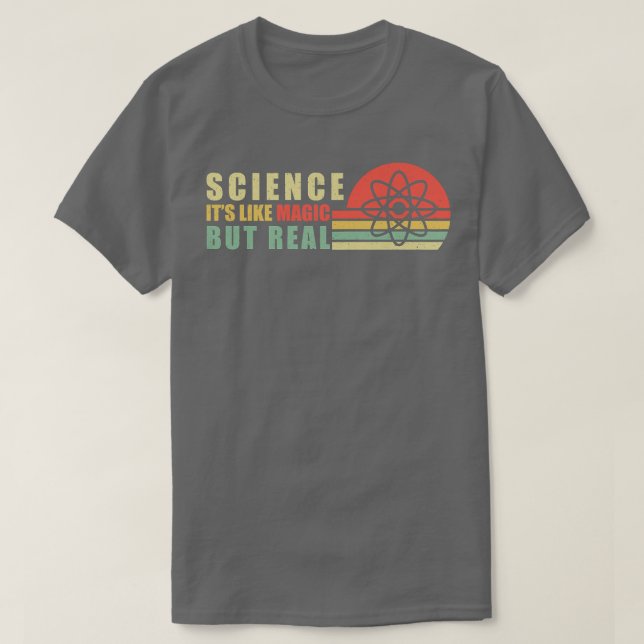 Camiseta La Ciencia Es Como Una Magia Pero Un Maestro Cient (Diseño del anverso)