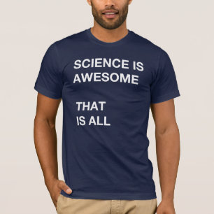 Camiseta La ciencia es impresionante
