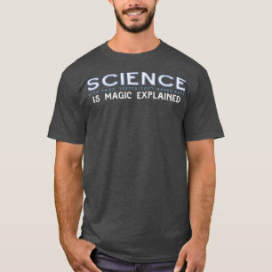 Camiseta La CIENCIA es la magia explicada en gris azul