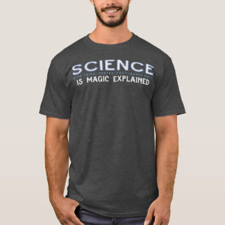 Camiseta La CIENCIA es la magia explicada en gris azul
