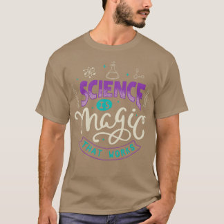 Camiseta La ciencia es la magia que funciona