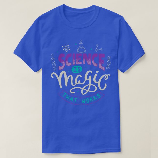 Camiseta La ciencia es la magia que funciona (Diseño del anverso)