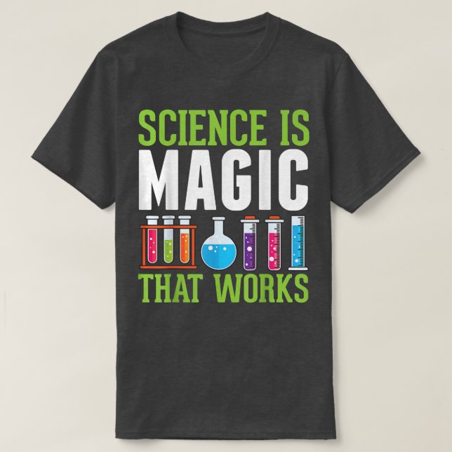 Camiseta La ciencia es la magia que funciona el Pequeño Cie (Diseño del anverso)