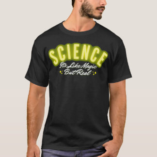 Camiseta La ciencia es mágica pero real