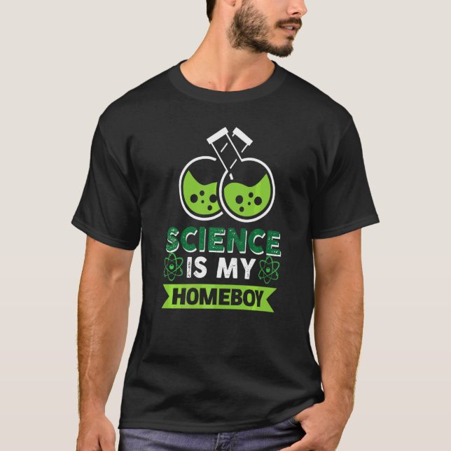 Camiseta La Ciencia Es Mi Homeboy (Anverso)
