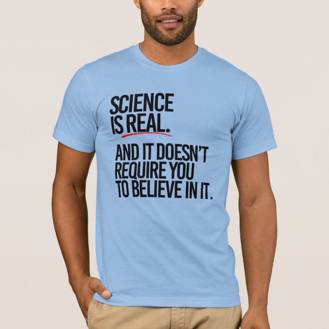 CAMISETA LA CIENCIA ES REAL (Anverso)