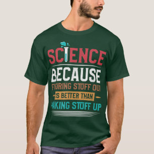 Camiseta La ciencia es una herramienta científica divertida