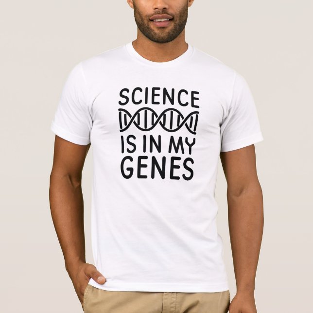 Camiseta La Ciencia Está En Mis Genes (Anverso)