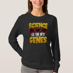 Camiseta La Ciencia Está En Mis Genes Maestro De Física Quí