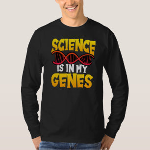 Camiseta La Ciencia Está En Mis Genes Maestro De Física Quí