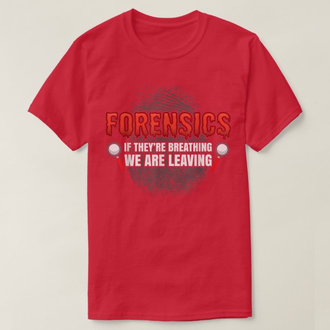 Camiseta La ciencia forense es divertida. Evidencia de la e (Diseño del anverso)