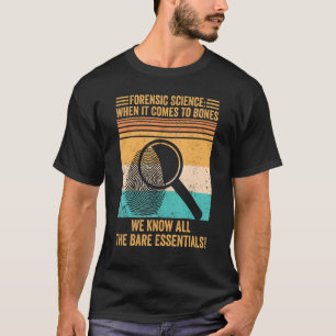 Camiseta La ciencia forense forense