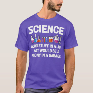 Camiseta La Ciencia Hace Cosas En Un Laboratorio Que Sería