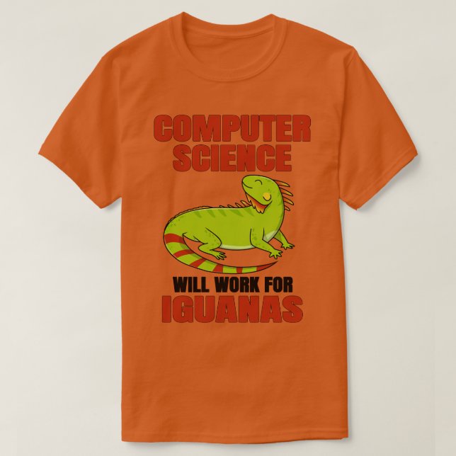 Camiseta La Ciencia Informática Funcionará Para Iguanas (Diseño del anverso)