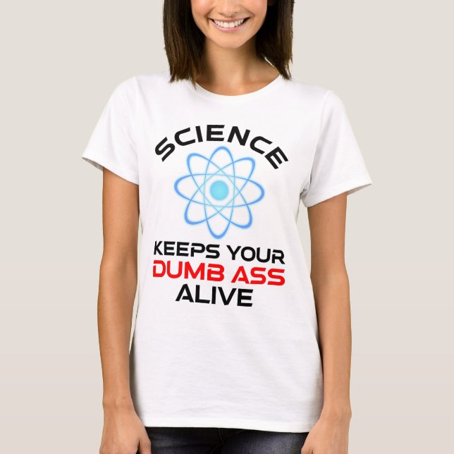 Camiseta La Ciencia Mantiene Vivos Sus Pérdidas (Anverso)