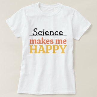 Camiseta La ciencia me hace feliz Cita Vibrante Moderno Lin