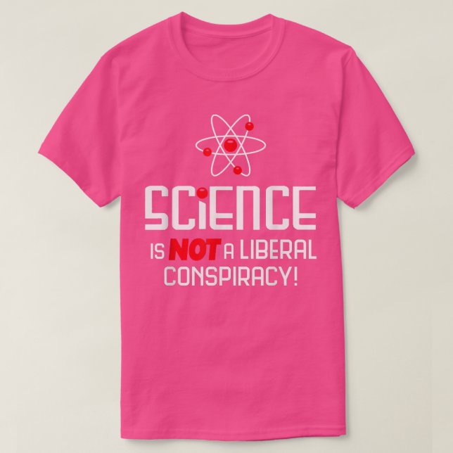 Camiseta La ciencia no es una conspiración liberal (Diseño del anverso)