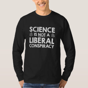 Camiseta La ciencia no es una conspiración liberal