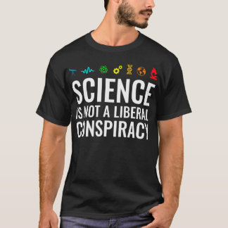 Camiseta La ciencia no es una conspiración liberal