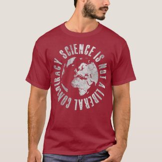Camiseta La ciencia no es una conspiración liberal