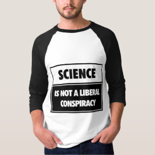 Camiseta La ciencia no es una conspiración liberal