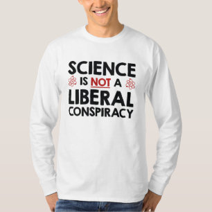 Camiseta La ciencia no es una conspiración liberal