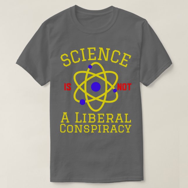 Camiseta La ciencia no es una conspiración liberal (Diseño del anverso)