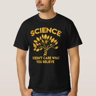 Camiseta La ciencia no se preocupa por lo que crees