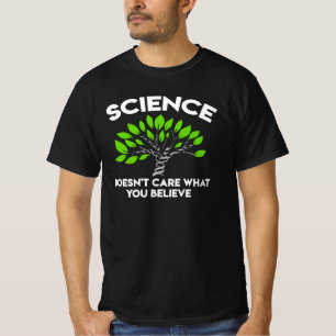 Camiseta La ciencia no se preocupa por lo que crees