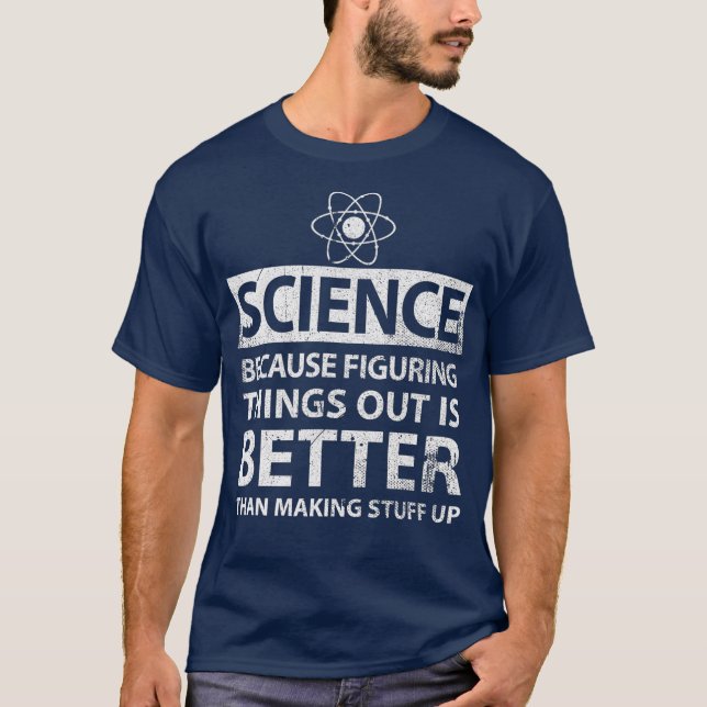 Camiseta La ciencia porque descubrir las cosas es mejor (Anverso)