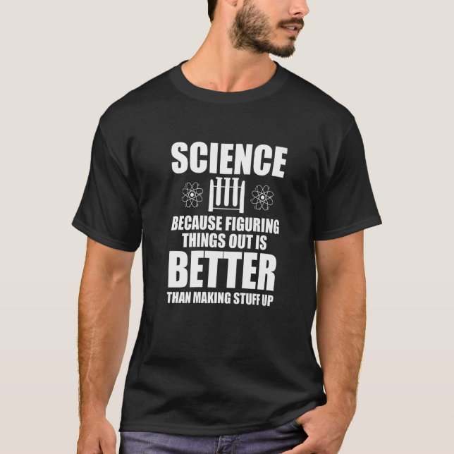 Camiseta La ciencia porque descubrir las cosas es mejor cie (Anverso)