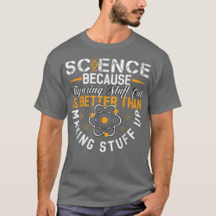 Camiseta La Ciencia Porque Entender Es Mejor Que Hacer