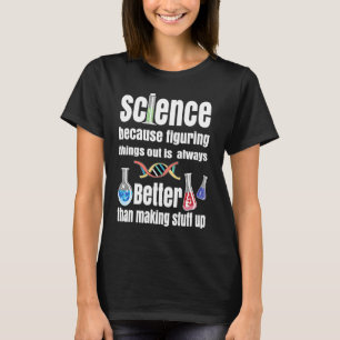 Camiseta La Ciencia Porque Entender Las Cosas En La Ciencia