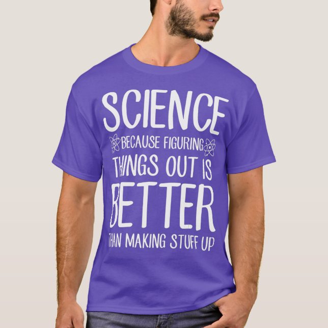 Camiseta La Ciencia Porque Entender Las Cosas Es Mejor (Anverso)