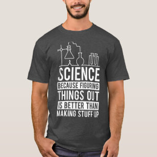 Camiseta La Ciencia Porque Entender Las Cosas Es Mejor Teat