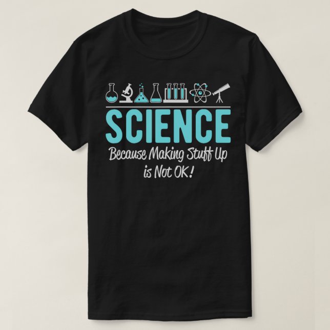 Camiseta La ciencia porque inventar cosas no está bien (Diseño del anverso)