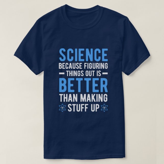 CAMISETA LA CIENCIA PORQUE LUCHAR CONTRA LAS COSAS ES MEJOR (Diseño del anverso)