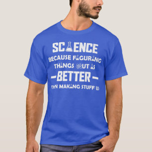 Camiseta La Ciencia Porque Se Descifran Las Cosas, La Cienc