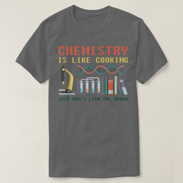 Camiseta la ciencia química divertida es como cocinar para  (Diseño del anverso)