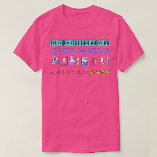 Camiseta la ciencia química divertida es como cocinar para  (Diseño del anverso)